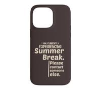 Currently Experiencing Summer Break Contact Someone Else Coque pour iPhone 14 Pro Max