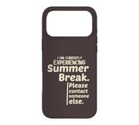 Currently Experiencing Summer Break Contact Someone Else Coque pour iPhone 17 Pro Max