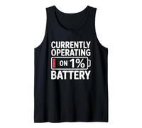 Currently Operating on 1% Battery Débardeur