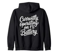 Currently Operating on 1% Battery Sweat à Capuche