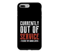 Currently Out of Service Please Try Again Later Funny Coque pour iPhone 7 Plus/8 Plus