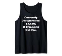 Currently Unsupervised I Know It Freaks Me Out Too Débardeur
