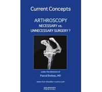 Currents concepts. Arthroscopy necessary vs. unnecessary surgery ? - Pascal Boileau - Sauramps Medical - broché - Scolaire / Universitaire