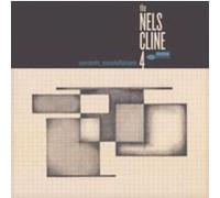 Nels Cline 4 - Currents, Constellations