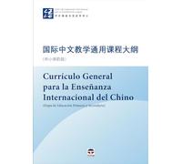 Currículo general para la enseñanza internacional del chino (Etapa de educación Primaria y Secundaria)