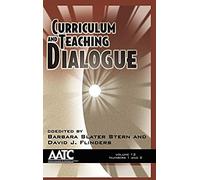 Curriculum And Teaching Dialogue Volume 12 Numbers 1 & 2 (Hc)