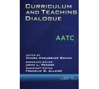Curriculum And Teaching Dialogue Volume 25, Numbers 1 & 2, 2023
