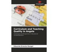 Curriculum and Teaching Quality in Angola: Challenges and Perspectives in Educational Contextualization