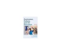 Curriculum, Culture, And Art Education