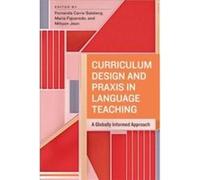 Curriculum Design and Praxis in Language Teaching Curriculum Design and Praxis in Language Teaching (Auteur)