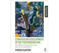 Curriculum Development In The Postmodern Era: Teaching And Learning In An Age Of Accountability (Paperback) Patrick Slattery, (Auteur)
