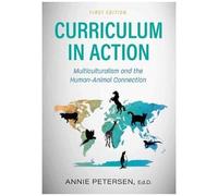 Curriculum In Action: Multiculturalism And The Human-Animal Connection