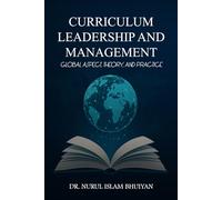 CURRICULUM LEADERSHIP and MANAGEMENT: Global Aspect, Theory, and Practice
