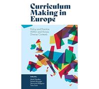 Curriculum Making in Europe: Policy and Practice Within and Across Diverse Contexts