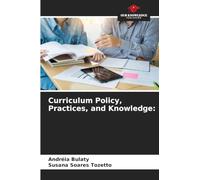 Curriculum Policy, Practices, and Knowledge: