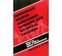 Curriculum Related Assessment, Cummins and Bilingual Children, Bilingual Education and Bilingualism