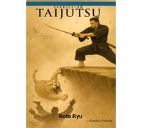CURRICULUM TAIJUTSU: Koto Ryu: L’école du tigre qui tombe