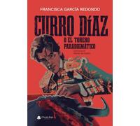 CURRO DÍAZ o El Torero Paradigmático