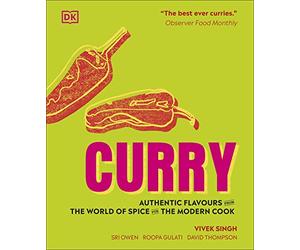 Curry: Authentic flavours from the world of spice for the modern cook