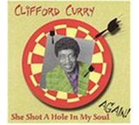 Curry, Clifford - She Shot a Hole in My Heart Again