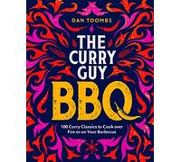 Curry Guy BBQ: 100 Curry Classics to Cook Over Fire or on Your Barbecue
