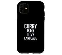 Curry is My Love Language Fun Food Design for Men Women Coque pour iPhone 11