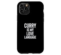 Curry is My Love Language Fun Food Design for Men Women Coque pour iPhone 11 Pro