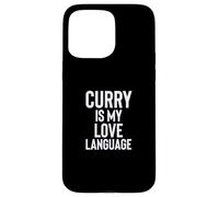 Curry is My Love Language Fun Food Design for Men Women Coque pour iPhone 15 Pro Max