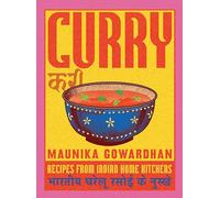 Curry: Recipes from Indian Home Kitchens