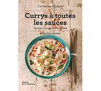 Currys à toutes les sauces: Voyage aux pays des épices