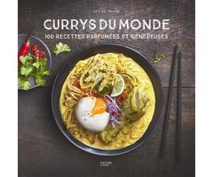 Currys du monde 100 recettes parfumées et généreuses - Jésiel Maxan - Hachette Pratique - relié - Guide