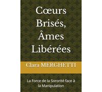 Cœurs Brisés, Âmes Libérées: La Force de la Sororité face à la Manipulation