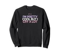 Cœurs colorés drôles I'm Pretty Cool But I Cry A Lot Sweatshirt