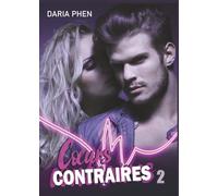 Cœurs contraires, T2: romance new adult, enemies to lovers, lycée