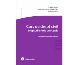 Curs de drept civil. Drepturile reale principale Ed.3 - Gabriel Boroi, Carla Alexandra Anghelescu, Bogdan Nazat