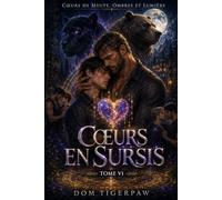 Cœurs de Meute, Ombres et Lumière: Tome VI : Cœurs en sursis