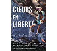 Cœurs En Liberté: Récits De Réfugiés De L'Asie Du Sud-Est