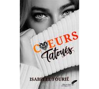 Cœurs tatoués - Isabelle Fourié - BLACK INK EDITIONS - broché - Roman