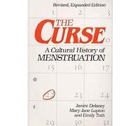 Curse: A Cultural History of Menstruation