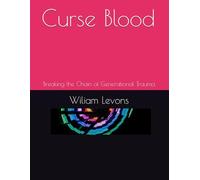 Curse Blood: Breaking the Chain of Generational Trauma