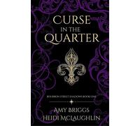 Curse in the Quarter Bourbon Street Shadows - Heidi Mclaughlin - Heidi McLaughlin - ebook (ePub) - Livre