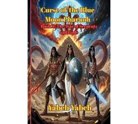 Curse of the Blue Moon Pharaoh The War of Serpents and Gods Book II