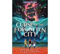 Curse of the Forgotten City by Alex Aster Alex Aster (Auteur)