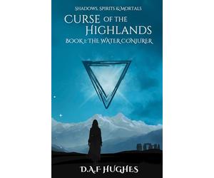 Curse of the Highlands: Book 1: The Water Conjurer