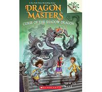 Curse of the Shadow Dragon: A Branches Book (Dragon Masters #23) (Volume 23)