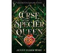 Curse Of The Specter Queen by Jenny Elder Moke Jenny Elder Moke (Auteur)