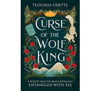 Curse of the Wolf King: A fae fantasy romance retelling of Beauty and the Beast