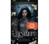 Curseborn Das Geheimnis der Blutmotten | In dieser düsteren YA-Fantasy ist nichts wie es scheint: Plottwists, Machtkämpfe und gefährliche Gefühle - Celine Leonora - Ullstein eBooks - ebook (ePub) - Li