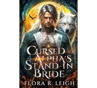 Cursed Alpha's Stand-In Bride: A Secret Baby Rejected Mate Forbidden Werewolf Shifter Romance