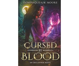 Cursed By Blood: An Eris Joyner Novel